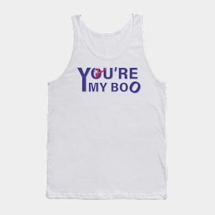 You are my boo Tank Top